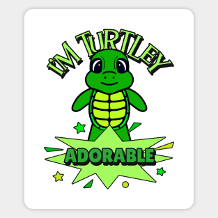 CUTE Turtle Funny Quote Turtley Adorable Magnet